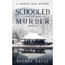 Schooled in Murder: A Charley Hall Mystery
