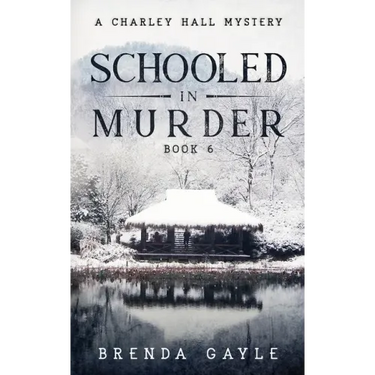 Schooled in Murder: A Charley Hall Mystery