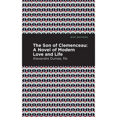 The Son of Clemenceau: A Novel of Modern Love and Life