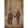 Surviving the System: Nine Siblings tell their Stories in Foster Care