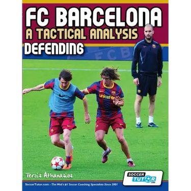 FC Barcelona - A Tactical Analysis: Defending