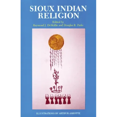Sioux Indian Religion: Tradition and Innovation