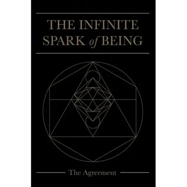 The Infinite Spark of Being: The Agreement
