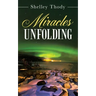 Miracles Unfolding