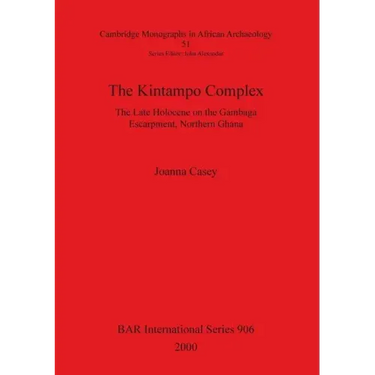 The Kintampo Complex: The Late Holocene on the Gambaga Escarpment, Northern Ghana