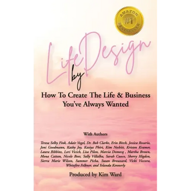 Life By Design: How To Create The Life and Business You've Always Wanted