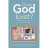 Does God Exist?: Examining Evidence in Support of a Christian Worldview
