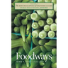 The New Encyclopedia of Southern Culture: Volume 7: Foodways