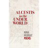 Alcestis in the Underworld: Poems