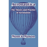 Aeronautica: The Theory and Practice of Aerostation