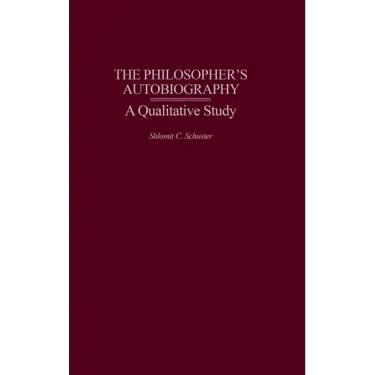 The Philosopher's Autobiography: A Qualitative Study