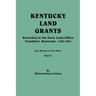Kentucky Land Grants. One Volume in Two Parts. Part 2