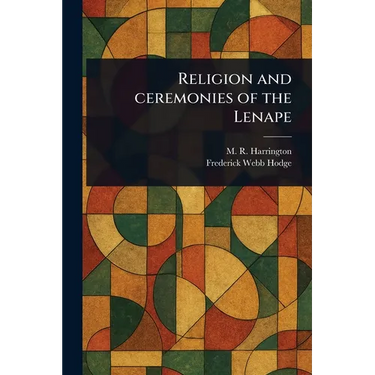 Religion and Ceremonies of the Lenape
