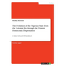 The Evolution of the Nigerian State from the Colonial Era through the Present Democratic Dispensation: A Nation In Search Of Nationhood