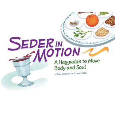 Seder in Motion: A Haggadah to Move Body and Soul
