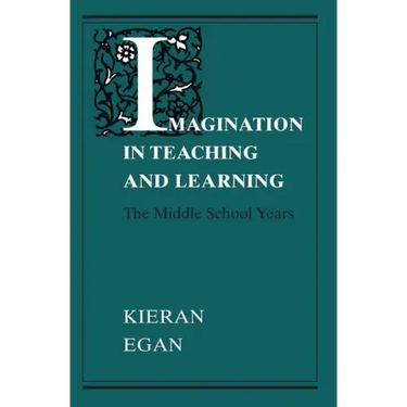 Imagination in Teaching and Learning: The Middle School Years
