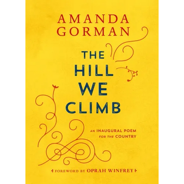 The Hill We Climb: An Inaugural Poem for the Country