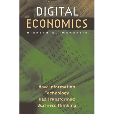 Digital Economics: How Information Technology Has Transformed Business Thinking