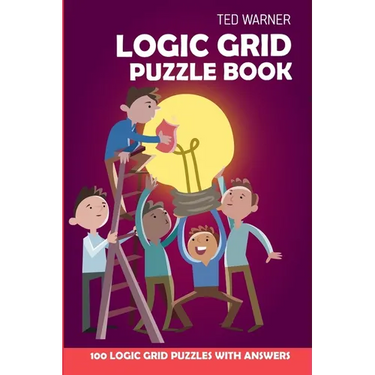 Logic Grid Puzzle Book: Eulero Puzzles - 100 Logic Grid Puzzles With Answers