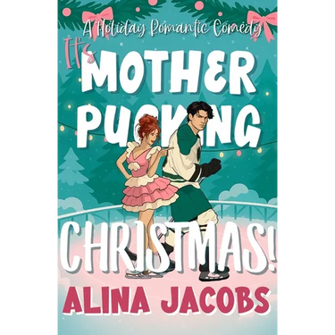 It's Mother-Pucking Christmas!