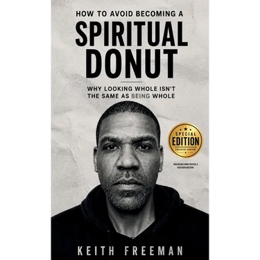 How to Avoid Becoming A Spiritual Donut Special Edition - Stop Looking Whole and Start Being Whole