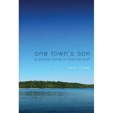 One Town's Son: A Journey Home to Find the Truth