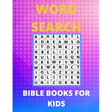 Bible Word Search Books For Kids: Amazing Word Search Puzzles, Games Book for Kids 6-10, 12-15 Fun Brain Bending Word Search Puzzles to Have Fun and R