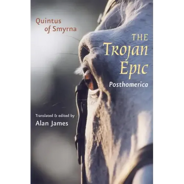 The Trojan Epic: Posthomerica
