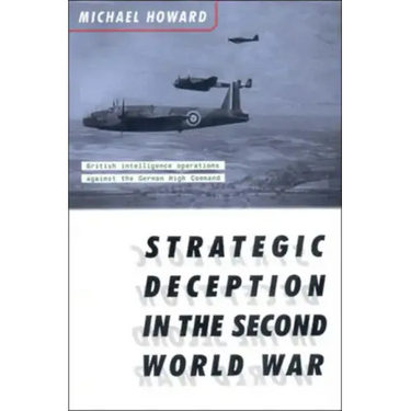 Strategic Deception in the Second World War