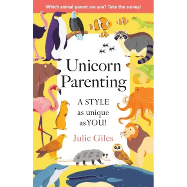 Unicorn Parenting: A STYLE As Unique As You!
