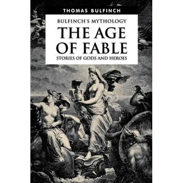 The Age of Fable, Stories of Gods and Heroes