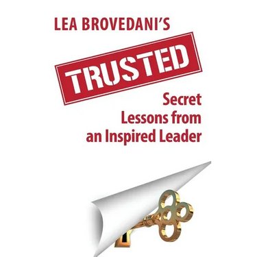Trusted: Secret Lessons from an Inspired Leader