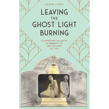 Leaving the Ghost Light Burning: Illuminating Fallback in Embrace of the Fullness of You