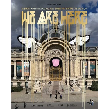 We Are Here: Street Art Enters the Museum