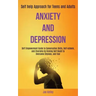 Anxiety and Depression: Self Empowerment Guide to Conversation Skills, Self-esteem, and Charisma by Kicking Self Doubt to Overcome Shyness, an