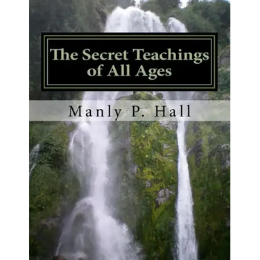 The Secret Teachings of All Ages