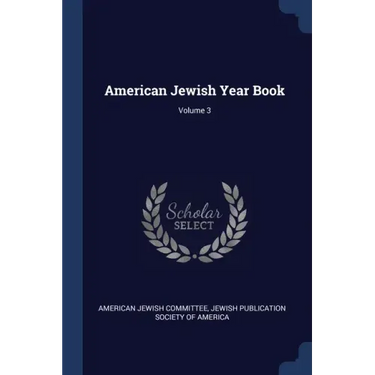 American Jewish Year Book; Volume 3