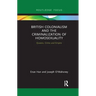 British Colonialism and the Criminalization of Homosexuality: Queens, Crime and Empire