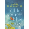 I'll Be Your Blue Sky