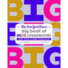 The New York Times Big Book of Mini Crosswords: 500 Fun-Sized Puzzles