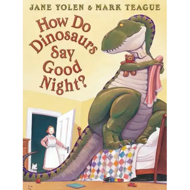 How Do Dinosaurs Say Good Night?