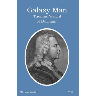 Galaxy Man: Thomas Wright of Durham