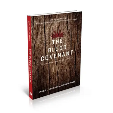 The Blood Covenant: The Story of God's Extraordinary Love for You