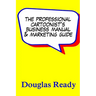 The Professional Cartoonist's Business Manual & Marketing Guide