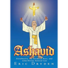 Ashavid: Zarathustra, the Nordkind Race, and Asha/Divine Natural Law