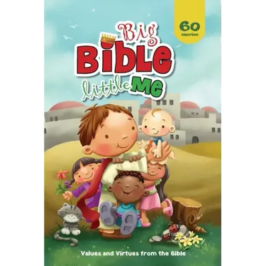 Big Bible, Little Me: Values and Virtues from the Bible