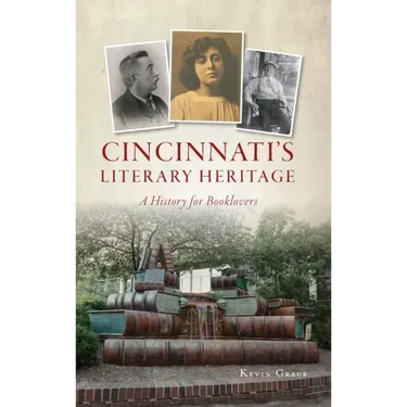Cincinnati's Literary Heritage: A History for Booklovers