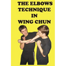 The elbows technique in wing chun