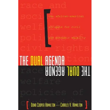 The Dual Agenda: Race and Social Welfare Policies of Civil Rights Organizations