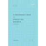 Conversations with Creative Women: Volume One - Pocket Edition